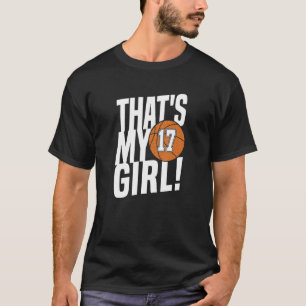 Number Seventeen That's My Girl 17 Basketball Mum T-Shirt