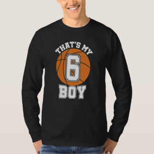 Number Six That's My Boy 6 Basketball Mum Dad Fami T-Shirt