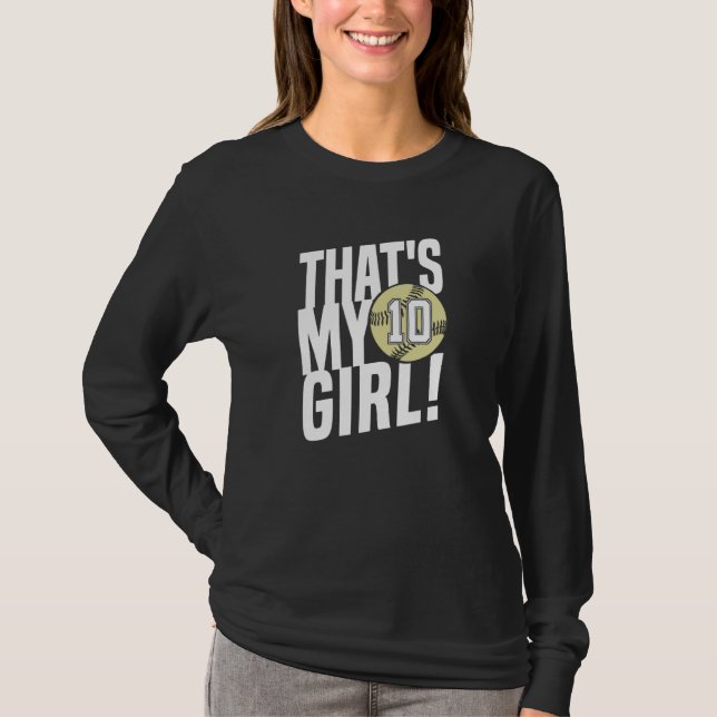 Number Ten That's My Girl 10 Softball Mom Dad Fami T-Shirt (Front)