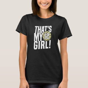Number Twelve That's My Girl  12 Volleyball Mom Da T-Shirt