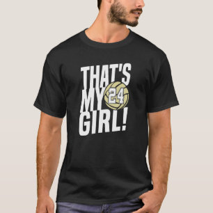 Number Twenty Four That's My Girl  24 Volleyball M T-Shirt