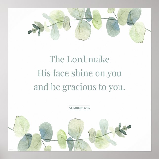 Numbers 6:25, Bible Verse Print, Face Shine On You Poster (Front)