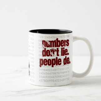 Numbers dont lie. People do ! Two-Tone Coffee Mug