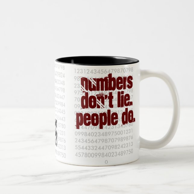Numbers dont lie. People do ! Two-Tone Coffee Mug (Right)