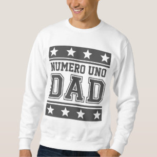 Numero Uno Dad Sweatshirt