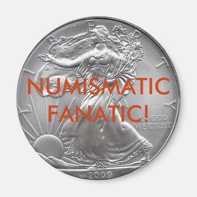 NUMISMATIC FANATIC Magnet (Front)