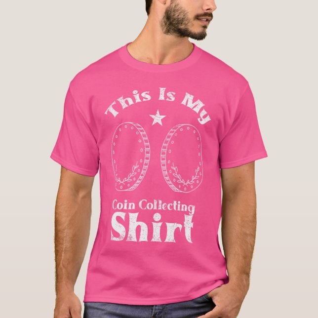 Numismatics Coin Collecting T-Shirt (Front)