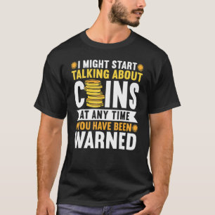 Numismatics Coin Collecting T-Shirt