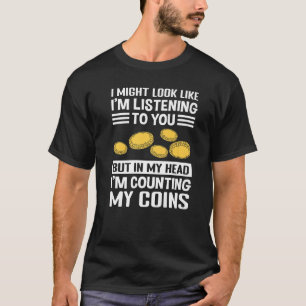 Numismatics Coin Collector & Coin Collection T-Shirt