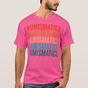 Numismatics Coins Collector Coin Collecting Lover T-Shirt