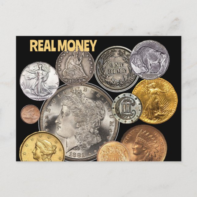 Numismatics: Gold and Silver are Real Money Postcard (Front)