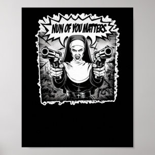 nun Of You S'' Funny Warrior Nun Comic Art Sticker Poster