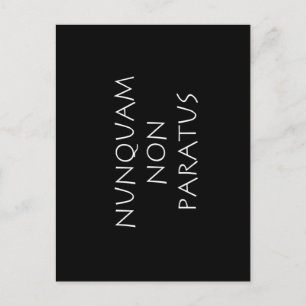 Nunquam non paratus postcard
