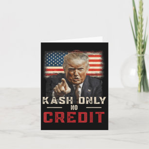 Nur Kash No Credit Donald Trump Card