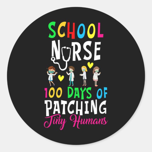 Nurse 100 Days Of Patching Tiny Humans Fun 100 Day Classic Round Sticker (Front)