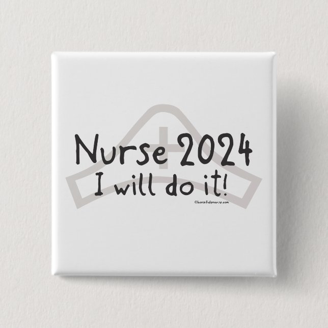 Nurse 2024 - I will do it! 15 Cm Square Badge (Front)