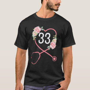 Nurse 33rd Birthday Stethoscope Cute Floral 33 Yea T-Shirt