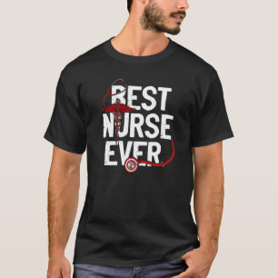 Nurse 365 Best Nurse Ever T-Shirt