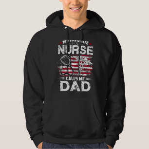 Nurse 365 My Favourite Nurse Calls Me Dad Fathers Hoodie