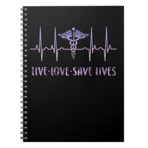 Nurse 365 Proud Nurse Live Love Save Lives Tee Notebook