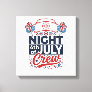 Nurse 4th of July Night Crew Patriotic Shirt Desig Canvas Print