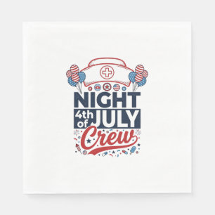 Nurse 4th of July Night Crew Patriotic Shirt Desig Napkin