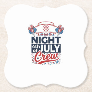 Nurse 4th of July Night Crew Patriotic Shirt Desig Paper Coaster