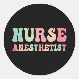 Nurse Anesthetist Essential In Healthcare Classic Round Sticker