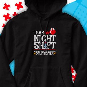 Nurse Appreciation Funny Team Night Shift Nurse Hoodie