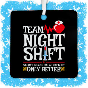 Nurse Appreciation Funny Team Night Shift Nurse Metal Tree Decoration