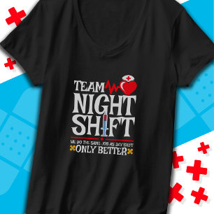 Nurse Appreciation Funny Team Night Shift Nurse T-Shirt