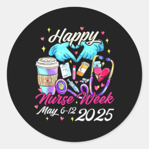 Nurse Appreciation Week - Happy National Nurses We Classic Round Sticker