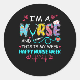 Nurse Appreciation Week - Happy National Nurses We Classic Round Sticker