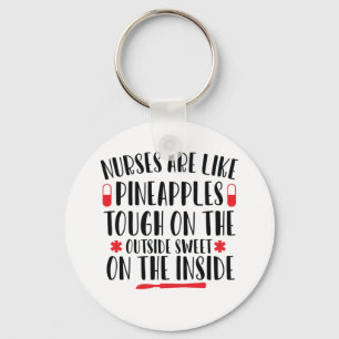 Nurse Art Nurse Are Like Pineapples Key Ring