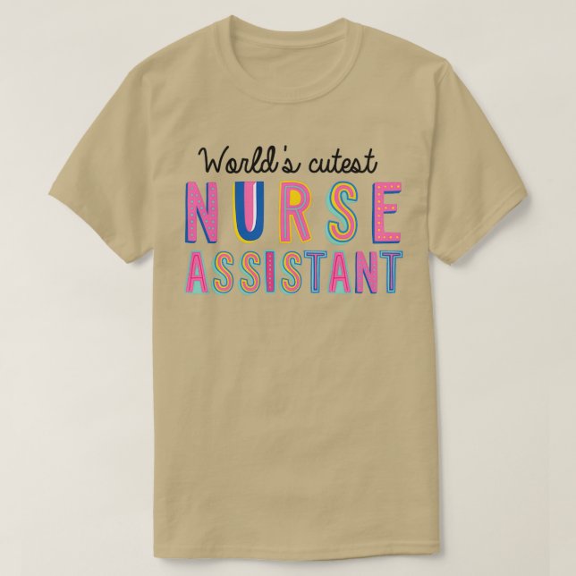 Nurse Assistant Gifts Worlds cutest Nurse Assistan T-Shirt (Design Front)