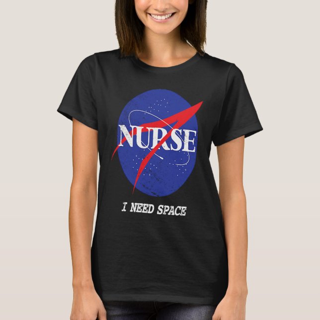 Nurse Astronaut Retro I Need Space Nursing Heroes T-Shirt (Front)