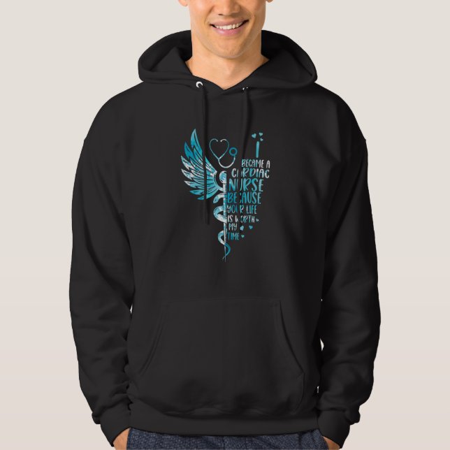 Nurse Because Your Life Is Worth My Time  Cardiac  Hoodie (Front)