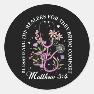 Nurse Bible Verse Blessed Are The Healers  Classic Round Sticker