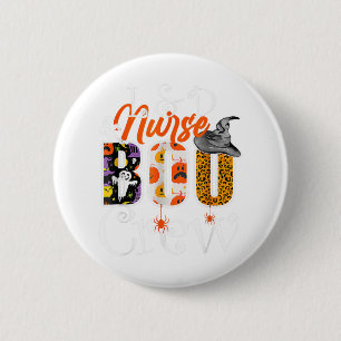 Nurse Boo Crew Halloween Labor & Delivery Nurse Co 6 Cm Round Badge