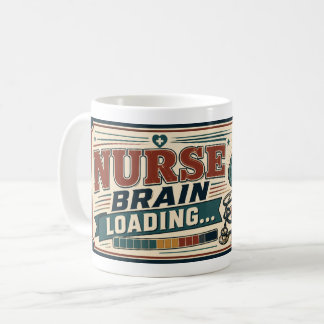 Nurse Brain Loading Funny Nurse Meme Gift Coffee Mug