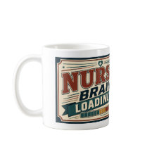 Nurse Brain Loading Funny Nurse Meme Gift