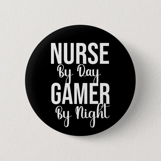 Nurse By Day Gamer By Night 6 Cm Round Badge (Front)