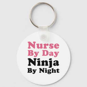 Nurse By Day, Ninja By Night Key Ring
