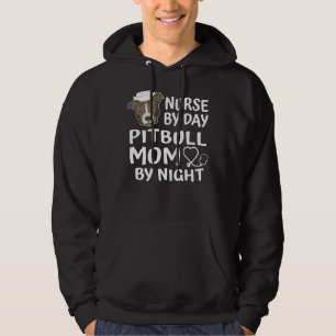 Nurse By Day Pitbull Mum By Night Funny Pitbull Mo Hoodie
