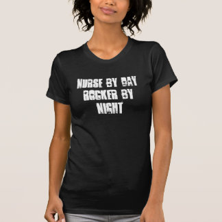 Nurse by Day Rocker by Night T-Shirt