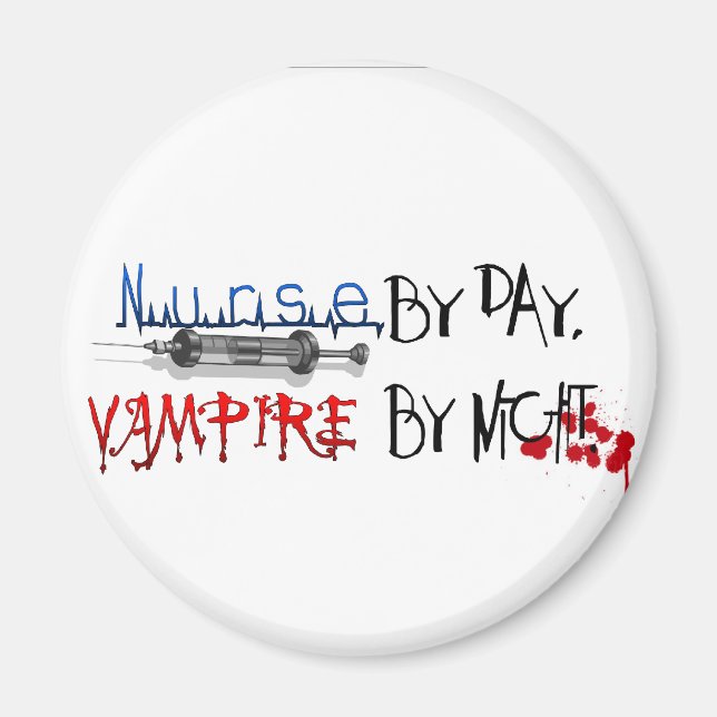 Nurse by day, Vampire by night Magnet (Front)