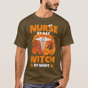 Nurse By Day Witch By Night Boo Spooky Halloween C T-Shirt