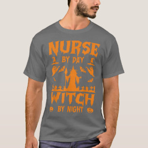 Nurse by Day Witch by Night Funny Halloween Costum T-Shirt