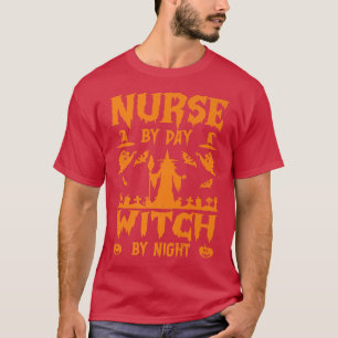 Nurse by Day Witch by Night Funny Halloween Costum T-Shirt