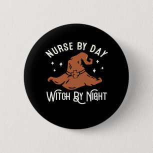Nurse by Day Witch by Night - Funny Halloween Nurs 6 Cm Round Badge